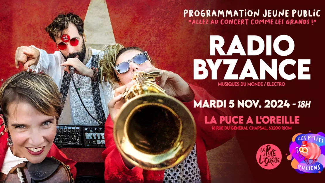 Radio Byzance - Les P'tits Puciens à La Puce a l'Oreille