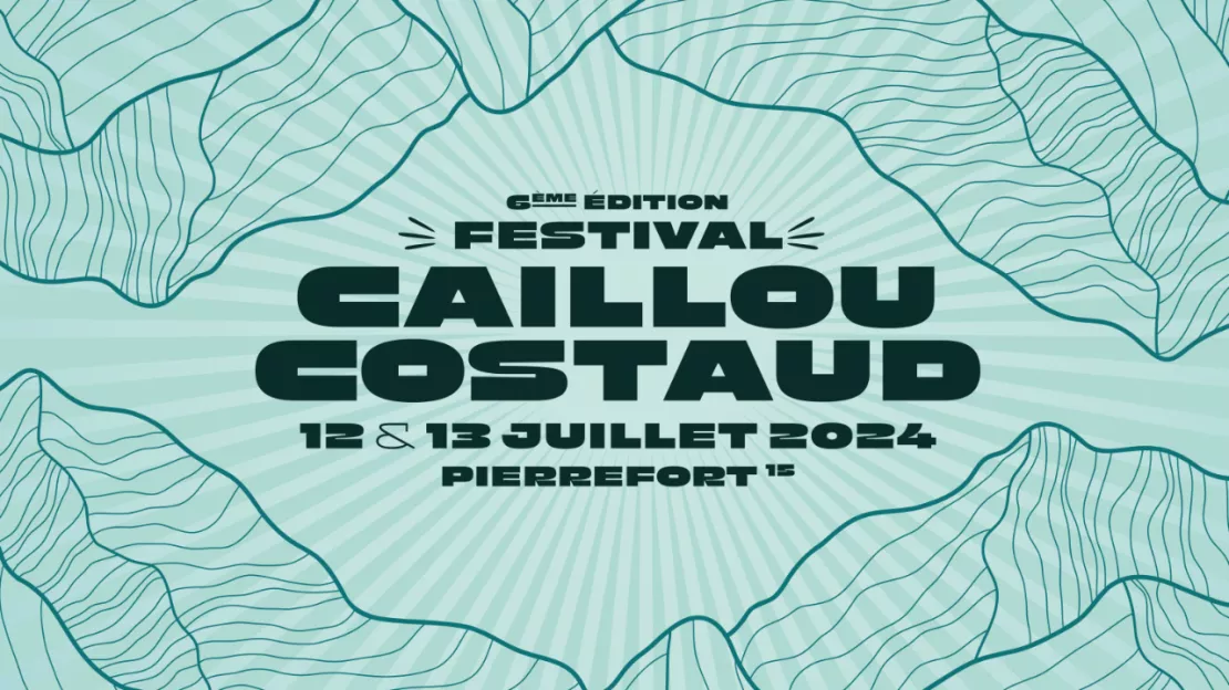 Festival Caillou Costaud : les 12 et 13 juillet 2024 à Pierrefort