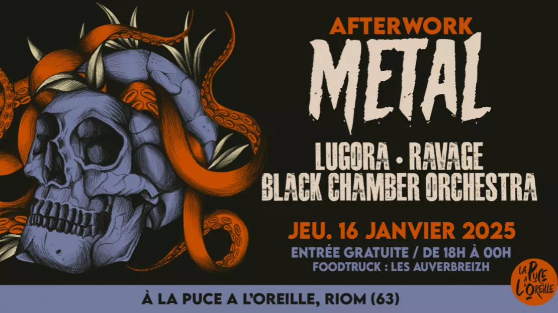 AFTERWORK METAL : LUGORA + RAVAGE + BLACK CHAMBER ORCHESTRA / La Puce a L'Oreille