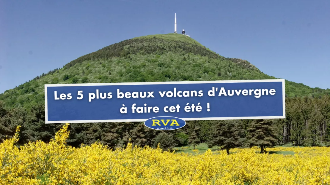 Auvergne : les 5 plus beaux volcans à faire cet été