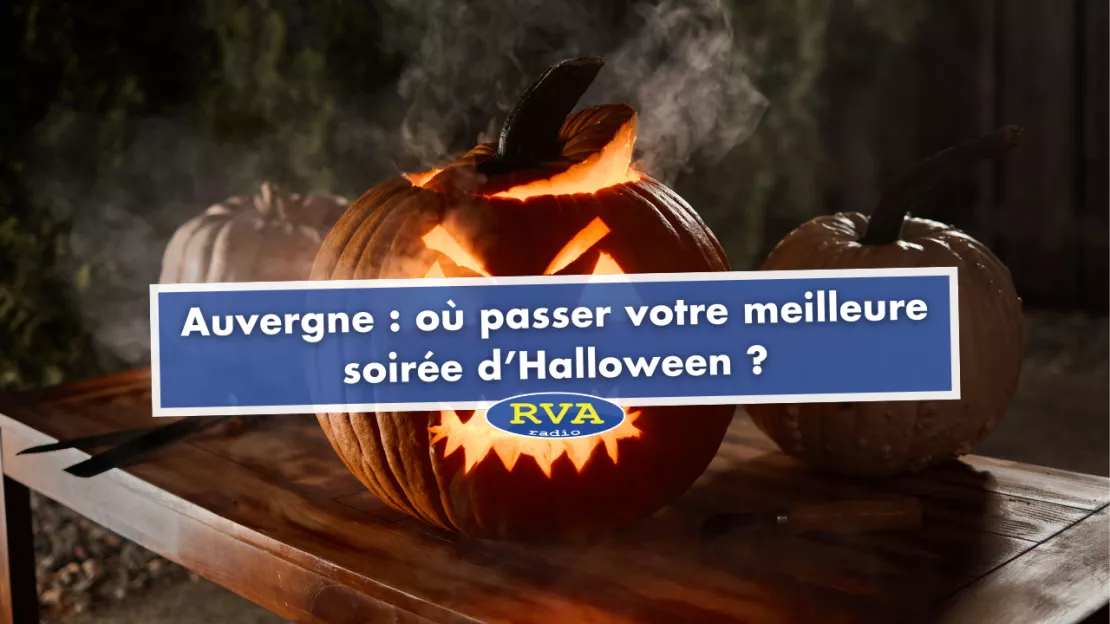 Auvergne : où passer votre meilleure soirée d'Halloween ?