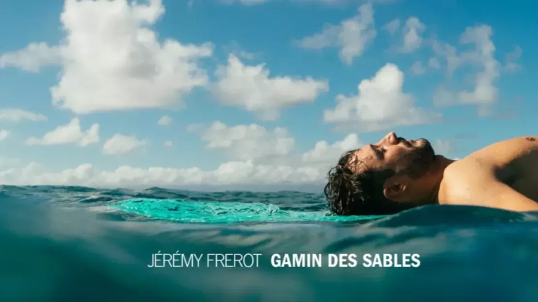 Jérémy Frérot dévoile tout  sur son prochain album, "Gamin des sables"